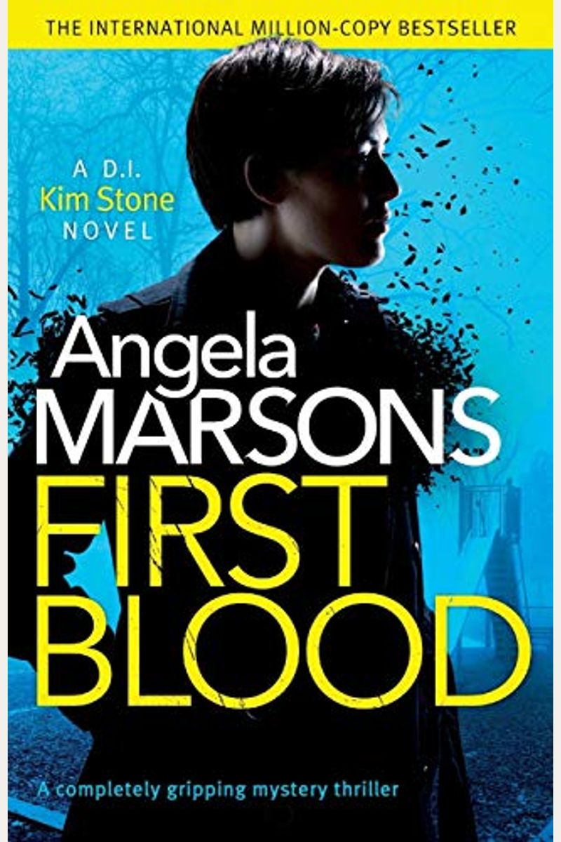 Buy First Blood: A Completely Gripping Mystery Thriller Book By: Angela  Marsons