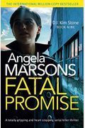 Fatal Promise: A Totally Gripping And Heart-Stopping Serial Killer Thriller