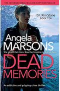 Dead Memories: An Addictive And Gripping Crime Thriller