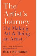 The Artist's Journey: On Making Art & Being An Artist
