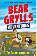 A Bear Grylls Adventure 8: The Safari Challenge