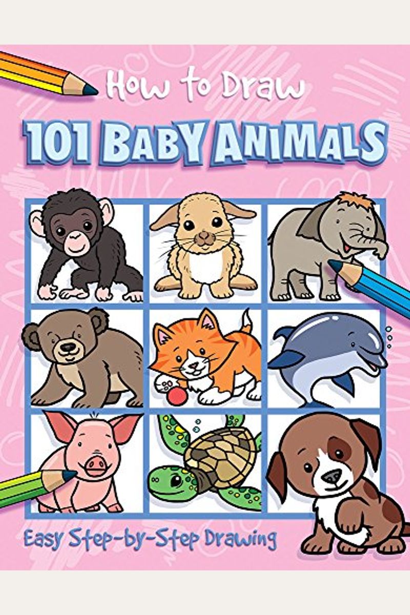 Buy How To Draw 101 Baby Animals Book By: Nat Lambert