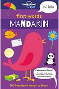 First Words - Mandarin: 100 Mandarin Words To Learn (Lonely Planet Kids)