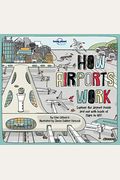 How Airports Work (Lonely Planet Kids)