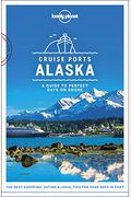 Lonely Planet Cruise Ports Alaska 1