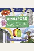 City Trails - Singapore (Lonely Planet Kids)