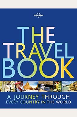 The Travel Book: A Journey Through Every Country In The World (Lonely Planet) The Travel Book: A Journey Through Every Country In The World (Lonely Planet)