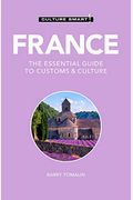 France - Culture Smart!: The Essential Guide To Customs & Culture