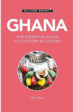 Ghana - Culture Smart! Ghana - Culture Smart!