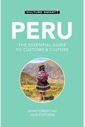 Peru - Culture Smart!, 119: The Essential Guide to Customs & Culture