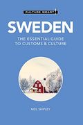 Sweden - Culture Smart!: The Essential Guide To Customs & Culture