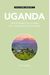 Uganda - Culture Smart!: The Essential Guide To Customs & Culture
