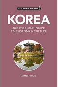 Korea - Culture Smart!: The Essential Guide To Customs & Culture