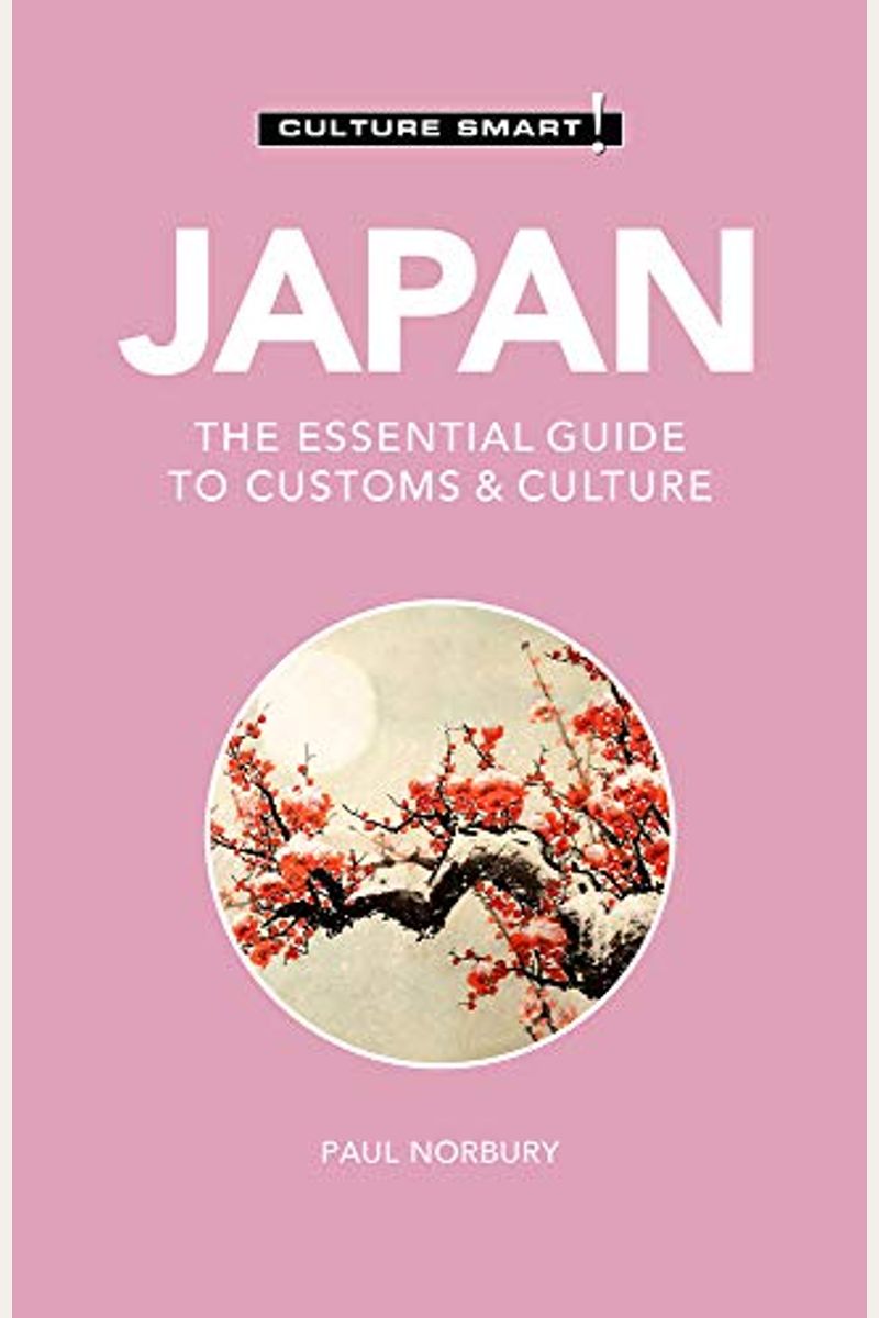Japan - Culture Smart!: The Essential Guide To Customs & Culture