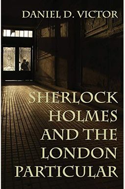 Sherlock Holmes and The London Particular Sherlock Holmes and The London Particular