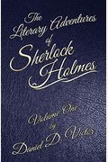 The Literary Adventures Of Sherlock Holmes Volume 1
