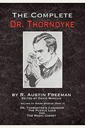 The Complete Dr. Thorndyke - Volume Iii: Short Stories (Part Ii) - Dr. Thorndyke's Casebook, The Puzzle Lock And The Magic Casket