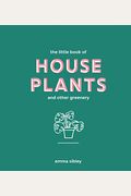Little Book Of House Plants And Other Greenery