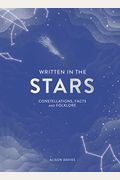 Written In The Stars: Constellations, Facts And Folklore
