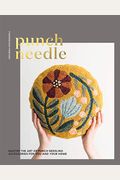 Punch Needle: Master The Art Of Punch Needling Accessories For You And Your Home