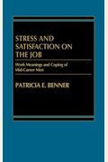 Stress And Satisfaction On The Job: Work Meanings And Coping Of Mid-Career Men