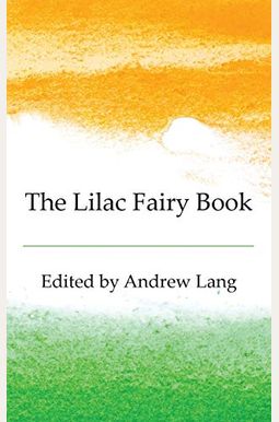 The Lilac Fairy Book The Lilac Fairy Book