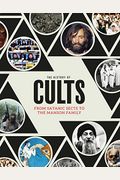 The History Of Cults: From Satanic Sects To The Manson Family