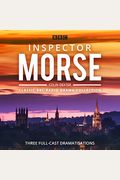 Inspector Morse: Bbc Radio Drama Collection: Three Classic Full-Cast Dramatisations
