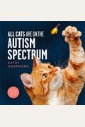 All Cats Are On The Autism Spectrum