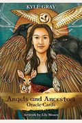 Angels And Ancestors Oracle Cards: A 55-Card Deck And Guidebook