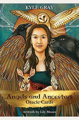 Angels and Ancestors Oracle Cards: A 55-Card Deck and Guidebook Angels and Ancestors Oracle Cards: A 55-Card Deck and Guidebook