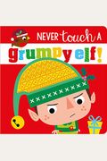 Never Touch A Grumpy Elf!