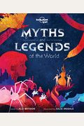 Lonely Planet Kids Myths And Legends Of The World 1