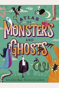 Lonely Planet Kids Atlas Of Monsters And Ghosts 1