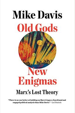 Old Gods, New Enigmas: Marx's Lost Theory Old Gods, New Enigmas: Marx's Lost Theory