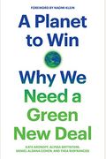A Planet To Win: Why We Need A Green New Deal