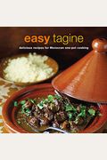 Easy Tagine: Delicious Recipes For Moroccan One-Pot Cooking