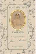 Jane Austen's England: A Travel Guide