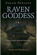 Pagan Portals - Raven Goddess: Going Deeper With The Morrigan