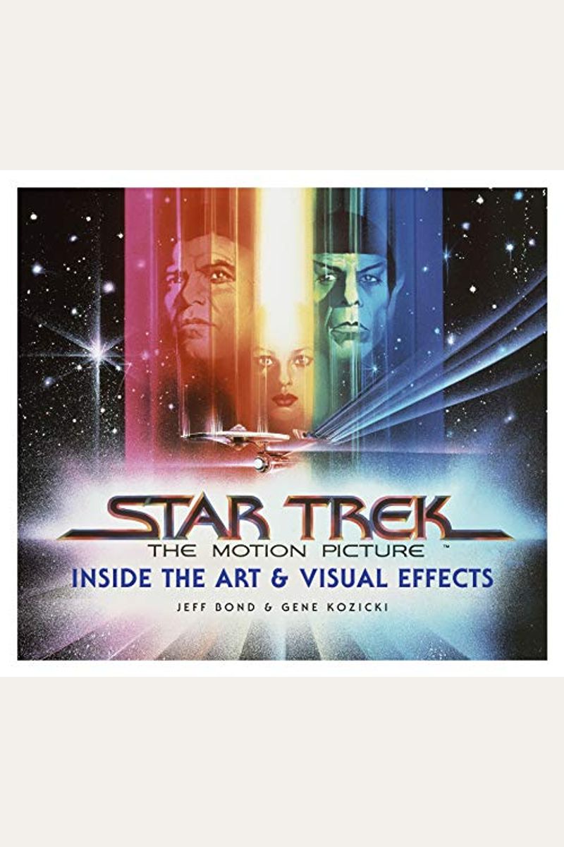 Star Trek: The Motion Picture: The Art And Visual Effects