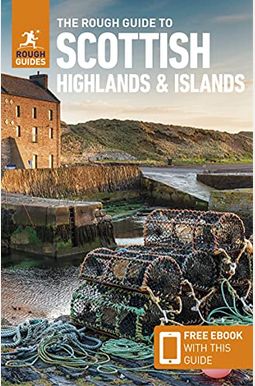 The Rough Guide To Scottish Highlands & Islands (Travel Guide With Free Ebook) The Rough Guide To Scottish Highlands & Islands (Travel Guide With Free Ebook)