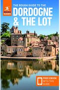 The Rough Guide To Dordogne & The Lot (Travel Guide With Free Ebook)