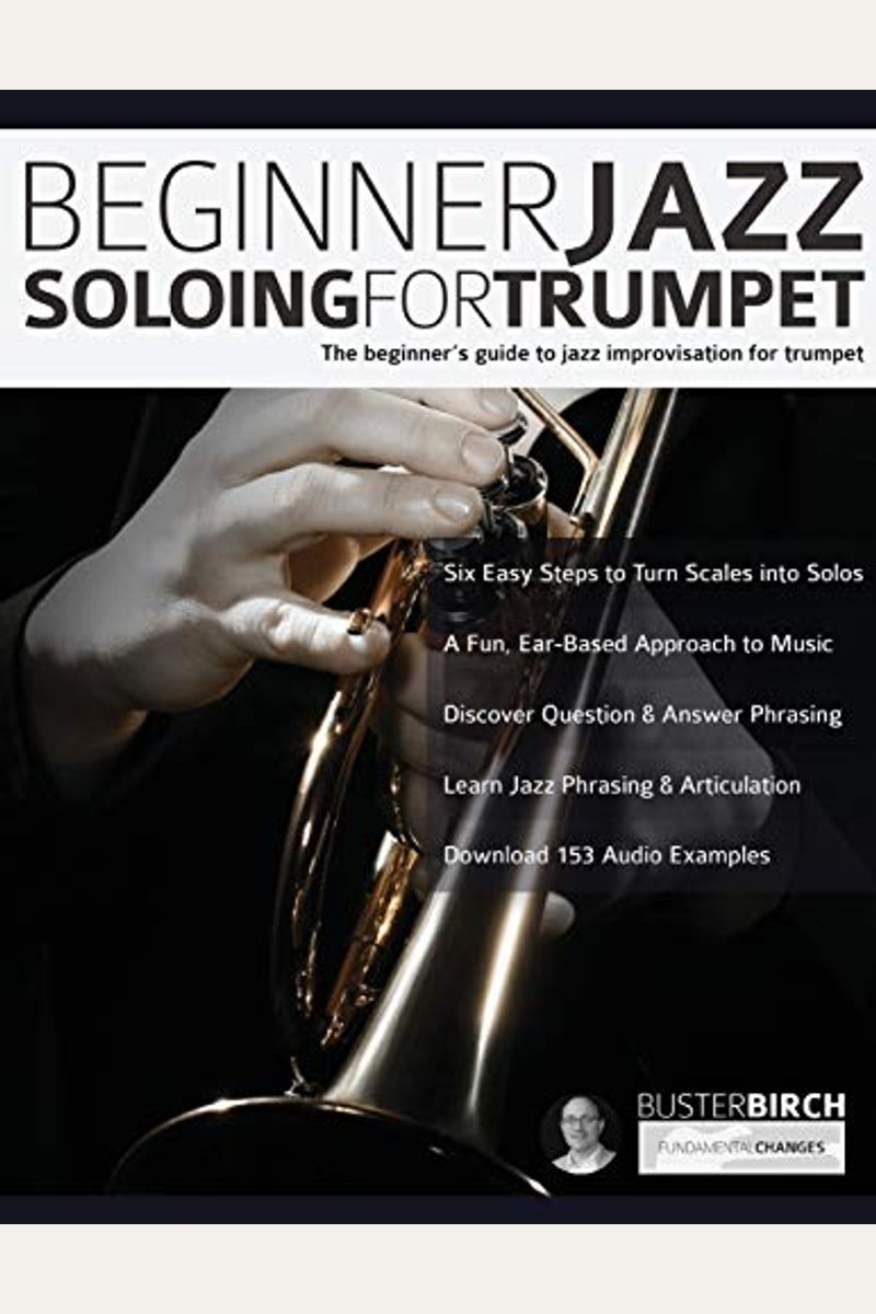 Buy Beginner Jazz Soloing For Trumpet: The Beginner's Guide To Jazz ...