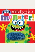 Never Touch A Monster!