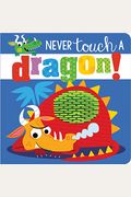 Never Touch A Dragon!