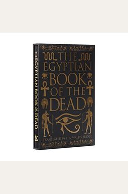 The Egyptian Book Of The Dead: Deluxe Silkbound Edition In A Slipcase The Egyptian Book Of The Dead: Deluxe Silkbound Edition In A Slipcase