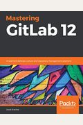 Mastering GitLab 12