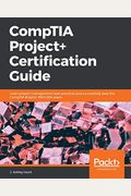 Comptia Project+ Certification Guide