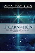 Incarnation: Rediscovering The Significance Of Christmas