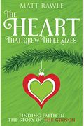 The Heart That Grew Three Sizes: Finding Faith In The Story Of The Grinch